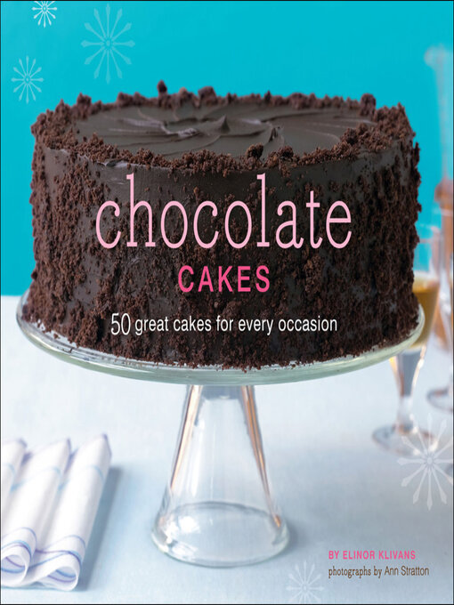 Title details for Chocolate Cakes by Elinor Klivans - Wait list